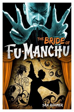 Fu-Manchu: The Bride of Fu-Manchu - Rohmer, Sax