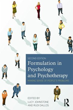 Formulation in Psychology and Psychotherapy - Johnstone, Lucy (Consultant Clinical Psychologist); Dallos, Rudi