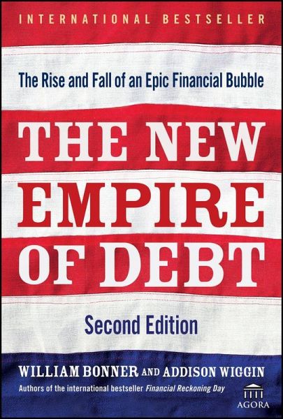 The New Empire of Debt (eBook, ePUB) The New Empire of Debt (eBook, ePUB)