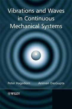 Vibrations and Waves in Continuous Mechanical Systems (eBook, PDF) - Hagedorn, Peter; Dasgupta, Anirvan