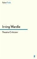 Theatre Criticism - Wardle, Irving