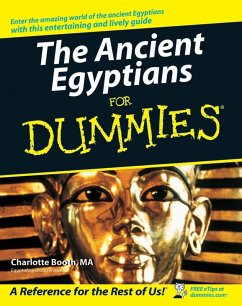 The Ancient Egyptians For Dummies (eBook, PDF) - Booth, Charlotte