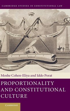 Proportionality and Constitutional Culture - Cohen-Eliya, Moshe; Porat, Iddo