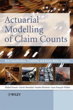 Actuarial Modelling of Claim Counts (eBook, PDF) - Denuit, Michel; Marechal, Xavier; Pitrebois, Sandra; Walhin, Jean-Francois