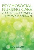 Psychosocial Nursing: A Guide to Nursing the Whole Person