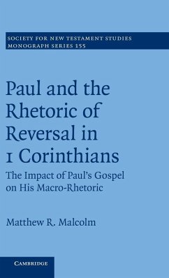 Paul and the Rhetoric of Reversal in 1 Corinthians - Malcolm, Matthew R.