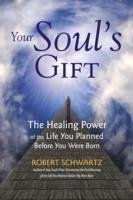 Your Soul's Gift - Schwartz, Robert