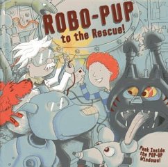 Robo-Pup to the Rescue! - Taylor, Dereen; Hutchinson, Tim