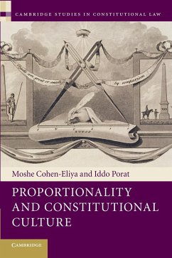 Proportionality and Constitutional Culture - Cohen-Eliya, Moshe; Porat, Iddo