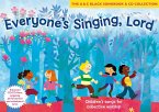 Everyone's Singing, Lord (Book + CD/CD-ROM): Children's Songs for Collective Worship