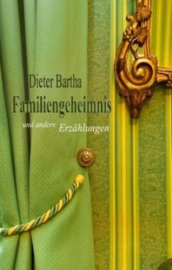 Familiengeheimnis - Bartha, Dieter