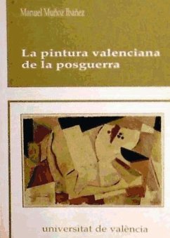 La pintura valenciana de la posguerra - Muñoz Ibáñez, Manuel