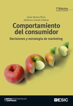 Comportamiento del consumidor : decisiones y estrategia de marketing - Grande Esteban, Ildefonso; Alonso Rivas, Javier