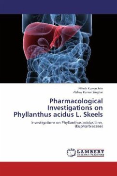 Pharmacological Investigations on Phyllanthus acidus L. Skeels - Jain, Nilesh Kumar;Singhai, Abhay Kumar