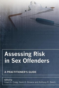 Assessing Risk in Sex Offenders (eBook, PDF) - Craig, Leam A.; Browne, Kevin D.; Beech, Anthony R.