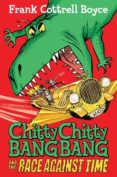 Chitty Chitty Bang Bang and the Race Against Time - Boyce, Frank Cottrell