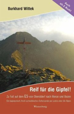 Reif für die Gipfel! - Wittek, Burkhard