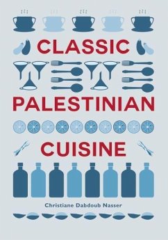 Classic Palestinian Cuisine - Nasser, Christiane Dabdoub