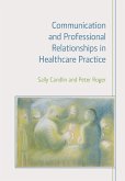 Communication and Professional Relationships in Healthcare Practice