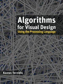 Algorithms for Visual Design Using the Processing Language (eBook, PDF) - Terzidis, Kostas