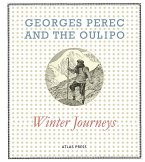 Georges Perec and the Oulipo: Winter Journeys