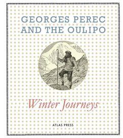 Georges Perec and the Oulipo: Winter Journeys - Perec, Georges; Oulipo, The