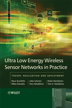 Ultra-Low Energy Wireless Sensor Networks in Practice (eBook, PDF) - Kuorilehto, Mauri; Kohvakka, Mikko; Suhonen, Jukka; Hämäläinen, Panu; Hännikäinen, Marko; Hamalainen, Timo D.
