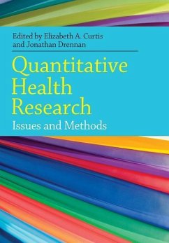 Quantitative Health Research: Issues and Methods - Curtis, Elizabeth; Drennan, Jonathan