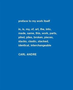 Carl Andre: Sculpture as Place, 1958-2010 - Raymond, Yasmil; Vergne, Philippe