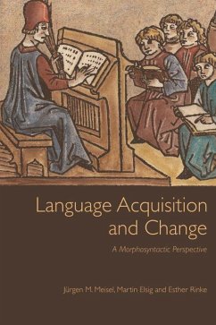 Language Acquisition and Change - Meisel, Jurgen M; Elsig, Martin; Rinke, Esther