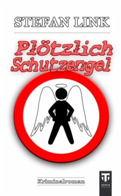 Plötzlich Schutzengel - Link, Stefan