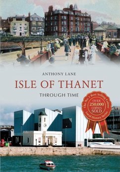 Isle of Thanet Through Time - Lane, Anthony