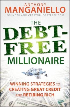 The Debt-Free Millionaire (eBook, PDF) - Manganiello, Anthony