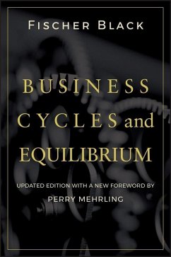 Business Cycles and Equilibrium, Updated Edition (eBook, PDF) - Black, Fischer