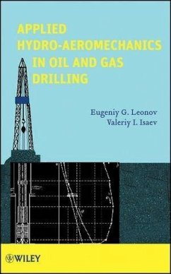 Applied Hydro-Aeromechanics in Oil and Gas Drilling (eBook, PDF) - Leonov, Eugeniy G.; Isaev, Valeriy I.