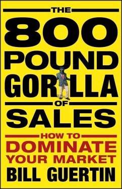 The 800-Pound Gorilla of Sales (eBook, ePUB) - Guertin, Bill