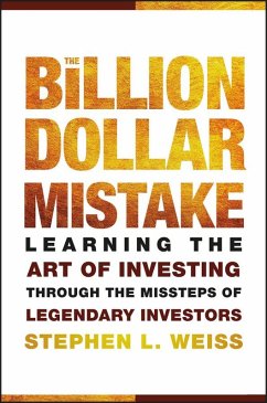 The Billion Dollar Mistake (eBook, ePUB) - Weiss, Stephen L.