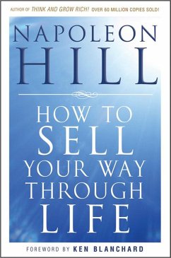 How To Sell Your Way Through Life (eBook, PDF) - Hill, Napoleon