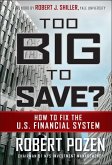 Too Big to Save? How to Fix the U.S. Financial System (eBook, PDF)