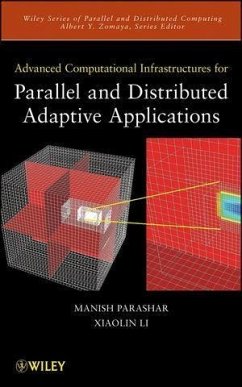 Advanced Computational Infrastructures for Parallel and Distributed Adaptive Applications (eBook, PDF) - Parashar, Manish; Li, Xiaolin; Chandra, Sumir