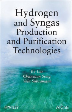 Hydrogen and Syngas Production and Purification Technologies (eBook, PDF) - Liu, Ke; Song, Chunshan; Subramani, Velu