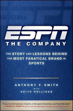 ESPN The Company (eBook, ePUB) - Smith, Anthony F.; Hollihan, Keith