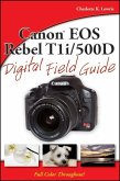 Canon EOS Rebel T1i / 500D Digital Field Guide (eBook, PDF)