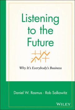 Listening to the Future (eBook, PDF) - Rasmus, Daniel W.; Salkowitz, R.