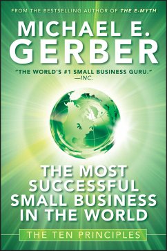 The Most Successful Small Business in The World (eBook, ePUB) - Gerber, Michael E.