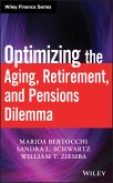 Optimizing the Aging, Retirement, and Pensions Dilemma (eBook, ePUB)