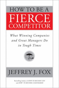 How to Be a Fierce Competitor (eBook, PDF) - Fox, Jeffrey J.