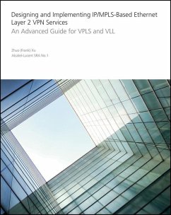 Designing and Implementing IP/MPLS-Based Ethernet Layer 2 VPN Services (eBook, PDF) - Xu, Zhuo