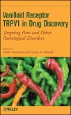 Vanilloid Receptor TRPV1 in Drug Discovery (eBook, PDF)