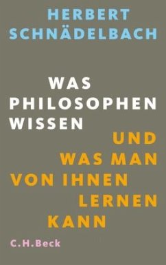 Was Philosophen wissen - Schnädelbach, Herbert